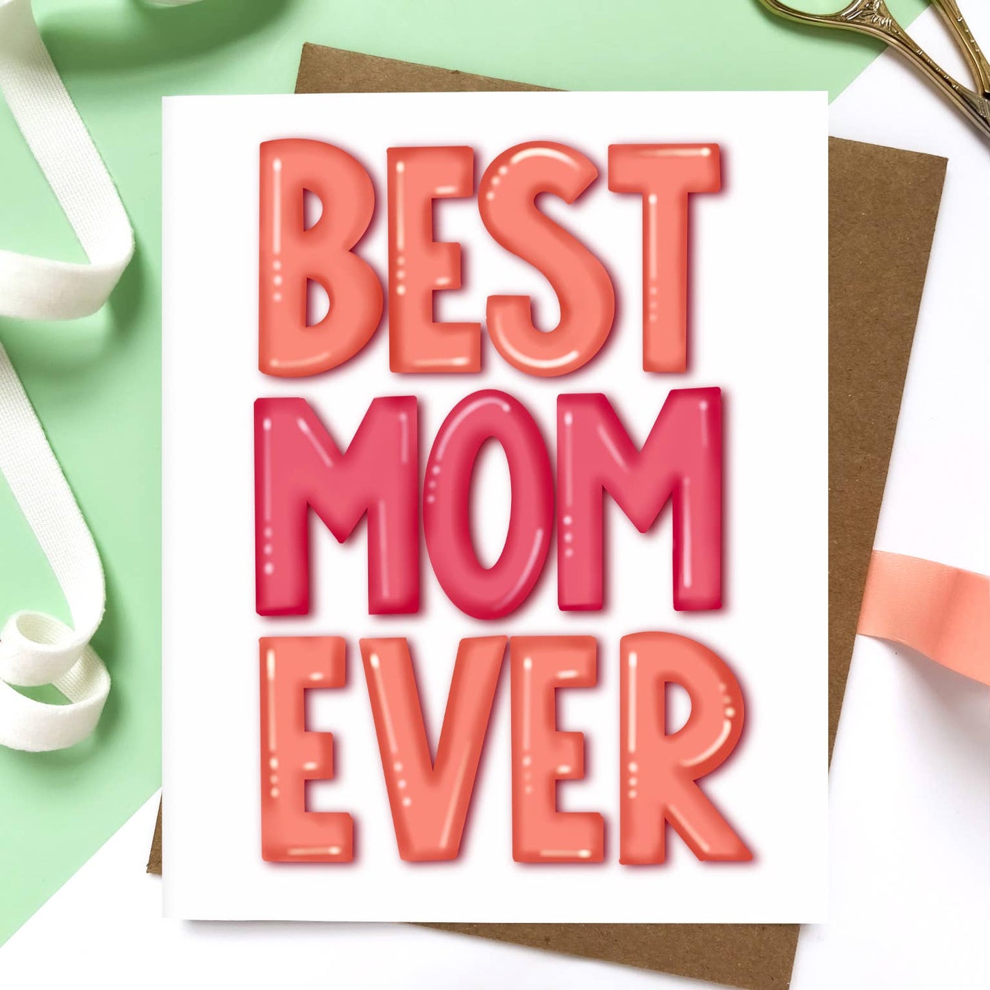 Best Mom Ever Mother's Day Card