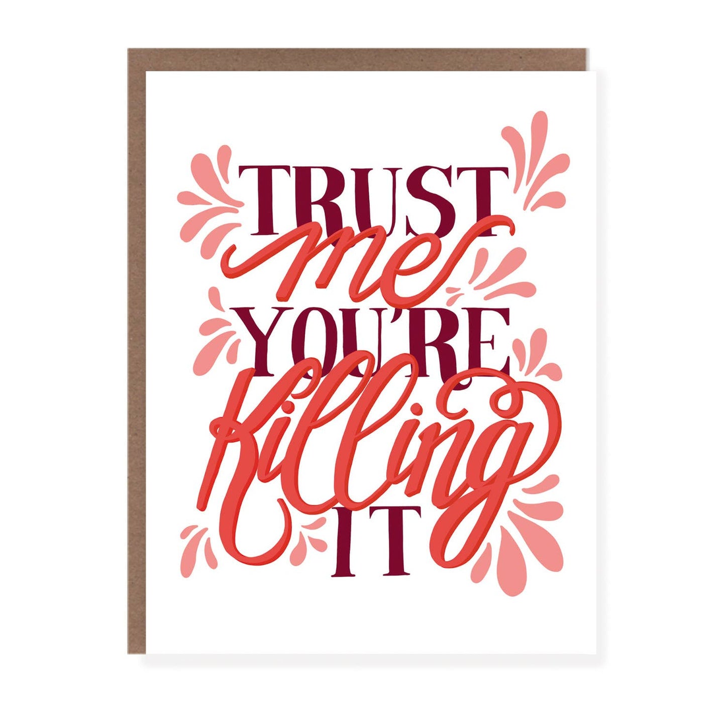 You're Killing It Card