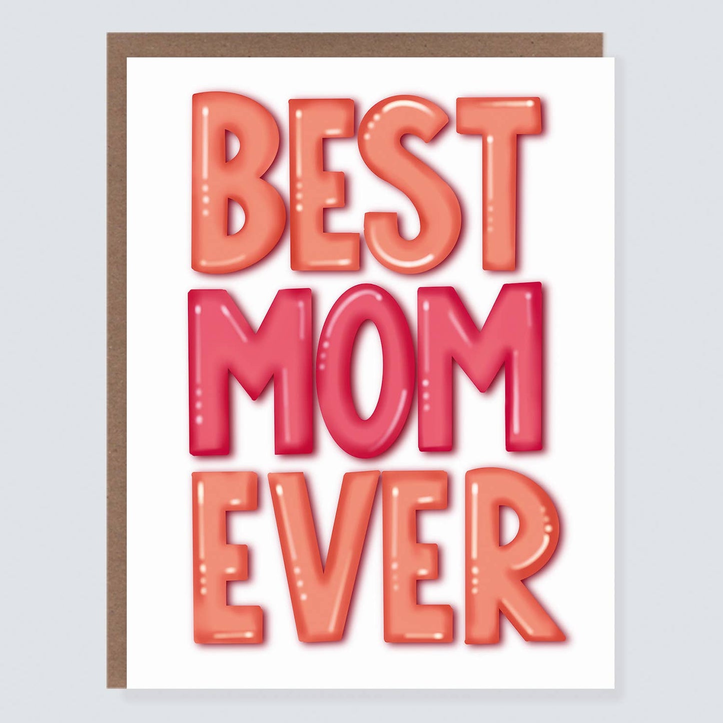 Best Mom Ever Mother's Day Card