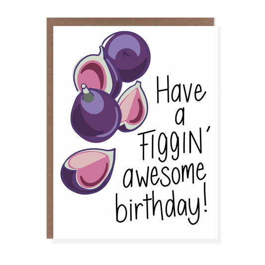 Figgin Awesome Birthday Card